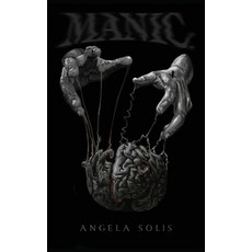 Manic. Hardcover, Angela Solis, English, 9780578844183