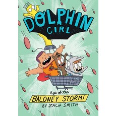 (영문도서) Dolphin Girl 2: Eye of the Baloney Storm Hardcover, Pixel+ink, English, 9781645950196