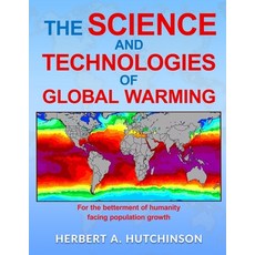 (영문도서)The Science and Technologies of Global Warming: For the betterment of humanity f... Paperback, Verity Publications, English, 9798893953121