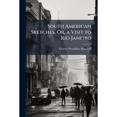 (英文圖書)South American Sketches Or a Visit to Rio Janeiro 平裝版, Hutson Street Press, 英文