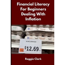 (영문도서)Financial Literacy for Beginners Dealing With Inflation: A Simple Guide to Manag... Paperback, Bounce Rank, English, 9798295545269