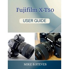 (英文圖書)Fujifilm X-T50 User Guide 平裝版, Independently Published, 英文