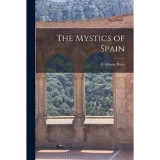 (영문도서) The Mystics of Spain Paperback, Hassell Street Press, English, 9781014891976