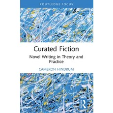 (英文圖書)Curated Fiction: Novel Writing in Theory and Practice 平裝版, Routledge, 英文