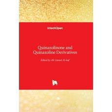 (영문도서) Quinazolinone and Quinazoline Derivatives Hardcover, Intechopen, English, 9781838801397