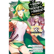 (영문도서) Is It Wrong to Try to Pick Up Girls in a Dungeon? Memoria Freese Vol. 3 Paperback, Yen Press, English, 9798855402216