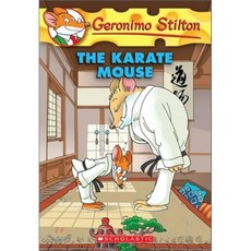 Geronimo Stilton #40 : Karate Mouse, Scholastic