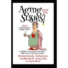 (영문도서) Aging is Not for Sissies Paperback, Independently Published, English, 9798486974700