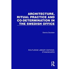(英文圖書)Architecture Ritual Practice and Co-Determination in the Swedish Office 平裝版, Routledge, 英文