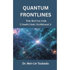 (英文圖書)Quantum Frontlines: The Battle for Computing Supremacy 精裝版, Vij Books, 英文