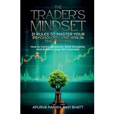 (영문도서) The Trader's Mindset: 21 Rules to Master Your Psychology and Win in the Trading... Paperback, Notion Press, English, 9798896100218
