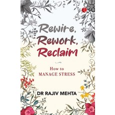 (英文圖書)Rewire Rework Reclaim: How to Manage Stress 平裝版, Rupa Publications India Pvt..., 英文
