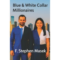 (영문도서)Blue & White Collar Millionaires Paperback, Independently Published, English, 9798275934663