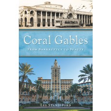 (英文圖書)Coral Gables: From Bankruptcy to Beauty 平裝版, History Press, 英文