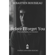 (영문도서)Before I Forget You Paperback, Independently Published, English, 9798285588528