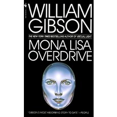 (영문도서) Mona Lisa Overdrive Mass Market Paperbound, Spectra Books, English, 9780553281743