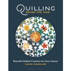 (영문도서) Quilling Round the Year: Beautiful Quilled Creations for Every Season Paperback, Herbert Press, English, 9781789942354