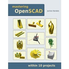 Mastering OpenSCAD: within 10 projects Paperback, Books on Demand, English, 9783753458588