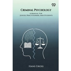 (영문도서)Criminal Psychology A Manual For Judges Practitioners And Students Paperback, Double 9 Books, English, 9789374831922