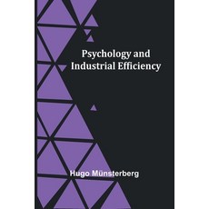 (영문도서) Psychology and Industrial Efficiency Paperback, Alpha Edition, English, 9789362920607