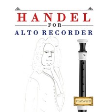 (영문도서)Handel for Alto Recorder: 10 Easy Themes for Alto Recorder Beginner Book Paperback, E. C. Masterworks, English, 9781807564322