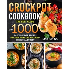 CrockPot Cookbook: The best guide over 1000 easy beginner recipes for your home and Advanced Users o... Paperback, Independently Published, English, 9798723780170