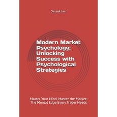 (영문도서)Modern Market Psychology: Unlocking Success with Psychological Strategies: Maste... Paperback, Independently Published, English, 9798288365577
