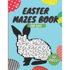 Easter Mazes Book For Kids: Ages 4-8 Activity Book for Kids ages 4-6 & 6-8 Perfect for Developing Cr... Paperback, Independently Published, English, 9798714731358
