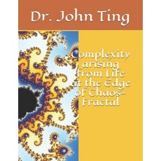 Complexity arising from Life at the Edge of Chaos-Fractal Paperback, Independently Published, English, 9798681524373