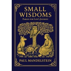 (영문도서)Small Wisdoms Paperback, Liminal Tales, English, 9798218911720 Liminal Tales, English, 9798218911720
