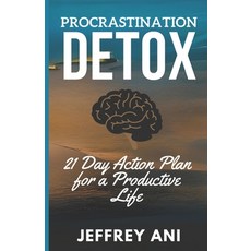 (영문도서) Procrastination Detox: A 21 Day Action Plan for a Productive Life Paperback, Independently Published, English, 9798856593814