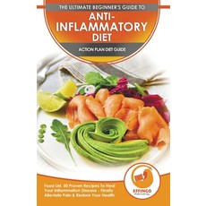 (영문도서) Anti-Inflammatory Diet & Action Plans: 28-Day Meal Plan and 50 Proven Recipes To Heal Your In... Paperback, A&g Direct Inc., English, 9781774351277