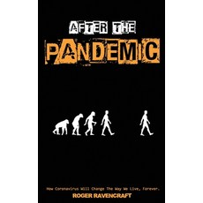 After The Pandemic: How Will Change The Way We Live Forever. Paperback, Independently Published