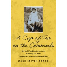 (영문도서) A Cup of Tea on the Commode Paperback, Writelife Publishing, English, 9781608082841
