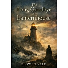 (英文圖書)The Long Goodbye at Lanternhouse 平裝版, Independently Published, 英文