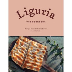 (영문도서) Liguria: The Cookbook: Recipes from the Italian Riviera Hardcover, Rizzoli International Publi..., English, 9780789345608