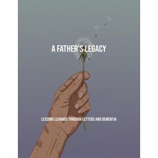 (英文圖書)A Father'S Legacy: Lessons Learned Through Letters And Dementia 平裝版, Independently Published, 英文