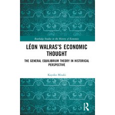 (영문도서)Léon Walras's Economic Thought: The General Equilibrium Theory in Historical Per... Paperback, Routledge, English, 9781032434414