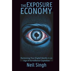노출 경제: 감시 자본주의 시대에 디지털 정체성을 되찾기, 기본