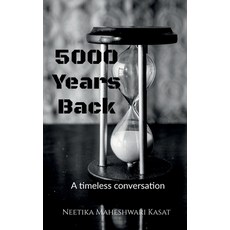 (영문도서)5000 years back: A timeless conversation Paperback, Notion Press, English, 9798886411195