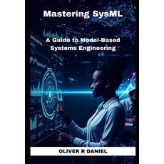 (英文圖書)Mastering SysML: A Guide to Model-Based Systems Engineering 平裝版, Independently Published, 英文