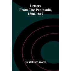 (영문도서)Letters From The Peninsula 1808-1812 Paperback, Alpha Edition, English, 9789373056685