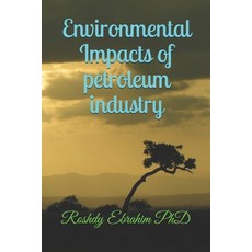 (영문도서) Environmental Impacts of petroleum industry Paperback, Independently Published, English, 9781693163661