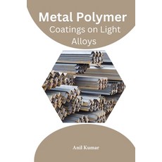 (영문도서) Metal Polymer Coatings on Light Alloys Paperback, Self Publisher, English, 9798889955030