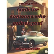 (영문도서) Look for someone who values you! Paperback, Independently Published, English, 9798322060277