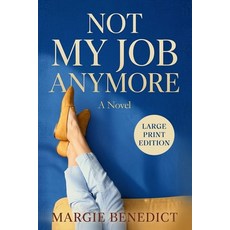 (外文書)Not My Job Anymore: Large Print Edition Paperback, Riveting Reads Inc, English