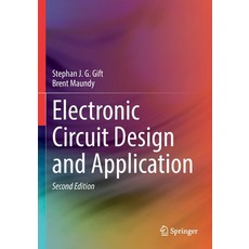 (영문도서) Electronic Circuit Design and Application Paperback, Springer, English, 9783030793777