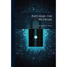 (英文圖書)Patching the Wetware 平裝版, Hutson Street Press, 英文