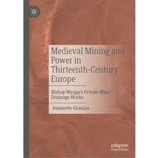 (英文圖書)Medieval Mining and Power in Thirteenth-Century Europe: Bishop Wanga's Private M... 精裝版, Palgrave MacMillan, 英文