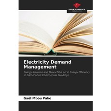(영문도서)Electricity Demand Management Paperback, Our Knowledge Publishing, English, 9786630044294 Our Knowledge Publishing, English, 9786630044294